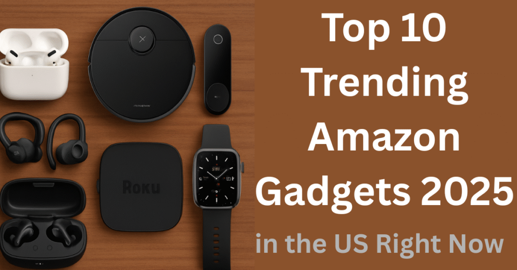Trending Amazon Gadgets 2025