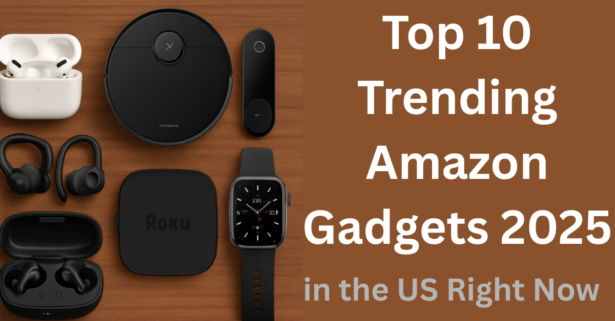Trending Amazon Gadgets 2025